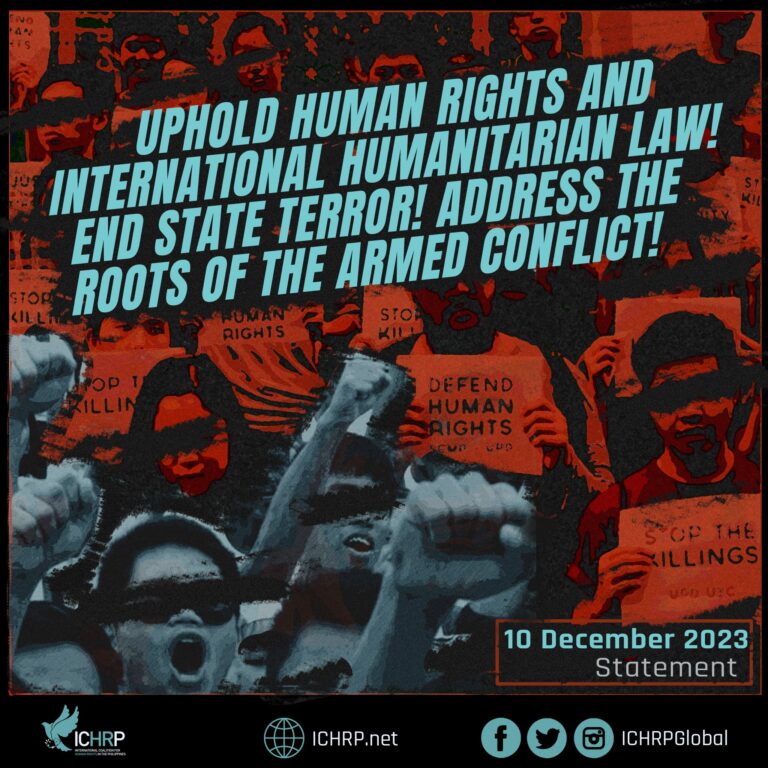 Uphold Human Rights and International Humanitarian Law! End State Terror! Address the Roots of the Armed Conflict in the Philippines!