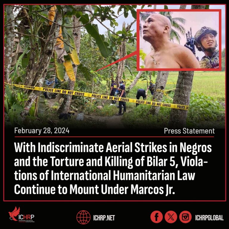 With Indiscriminate Aerial Strikes in Negros and the Torture and Killing of Bilar 5, Violations of International Humanitarian Law Continue to Mount under Marcos Jr.