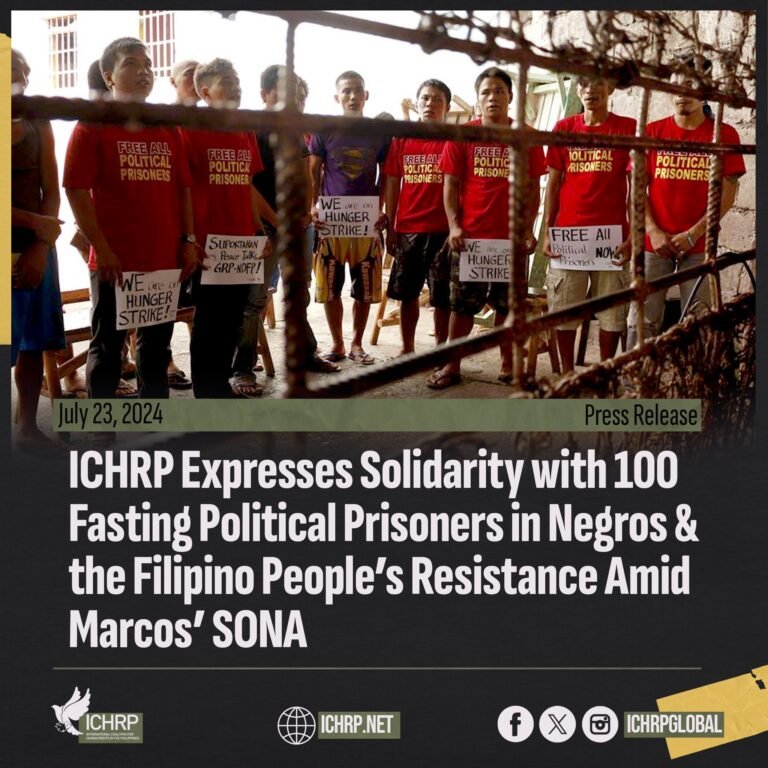 ICHRP Expresses Solidarity with 100 Fasting Political Prisoners in Negros, and the Filipino People’s Resistance Amid Marcos’ SONA ICHRP Expresses Solidarity with 100 Fasting Political Prisoners in Negros, and the Filipino People’s Resistance Amid Marcos’ SONA