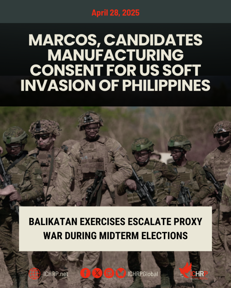 Rights group sounds alarm: Marcos, candidates manufacturing consent for US soft invasion of PH